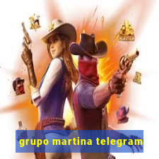 grupo martina telegram